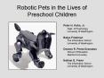 Robotic Pets in the Lives of Preschool Children PowerPoint PPT Presentation