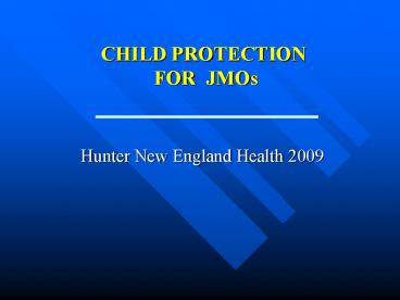 CHILD PROTECTION FOR JMOs