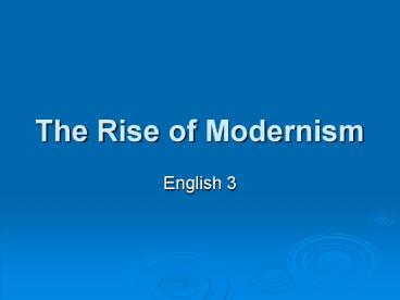 The Rise of Modernism