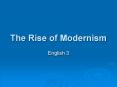 The Rise of Modernism PowerPoint PPT Presentation