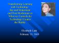 Transforming Learning with Technology: Beyond Modernism and PostModernism or Whoever Controls the Te PowerPoint PPT Presentation