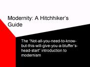 Modernity: A Hitchhikers Guide