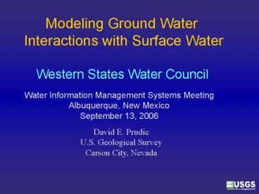 Modeling Ground Water Interactions with Surface Water