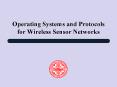Operating Systems and Protocols for Wireless Sensor Networks PowerPoint PPT Presentation