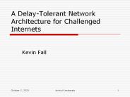 A Delay-Tolerant Network Architecture for Challenged Internets