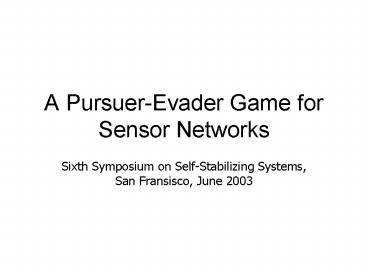 A PursuerEvader Game for Sensor Networks