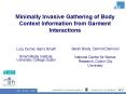 Minimally Invasive Gathering of Body Context Information from Garment Interactions PowerPoint PPT Presentation