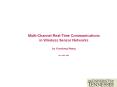 Multi-Channel Real-Time Communications in Wireless Sensor Networks by Xiaodong Wang  Nov 18th, 2008 PowerPoint PPT Presentation