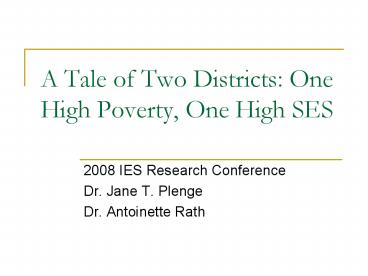 A Tale of Two Districts: One High Poverty, One High SES
