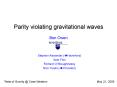 Parity violating gravitational waves PowerPoint PPT Presentation