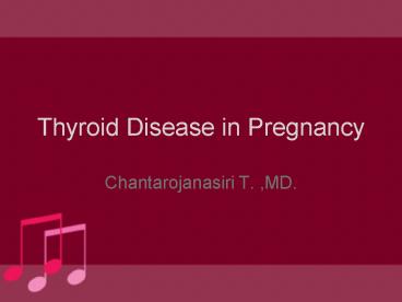 Thyroid Disease in Pregnancy