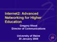 Internet2: Advanced Networking for Higher Education PowerPoint PPT Presentation