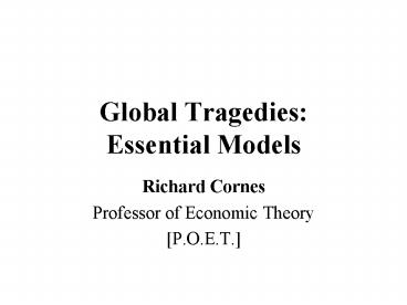 Global Tragedies: Essential Models