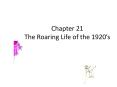 Chapter 21 The Roaring Life of the 1920s PowerPoint PPT Presentation