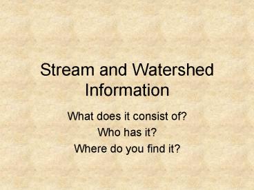 Stream and Watershed Information