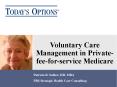 Voluntary Care Management in Private-fee-for-service Medicare PowerPoint PPT Presentation