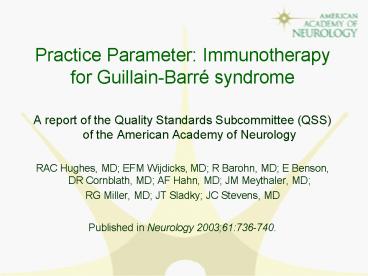 Practice Parameter: Immunotherapy for GuillainBarr syndrome