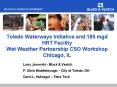 Toledo Waterways Initiative and 185 mgd HRT Facility Wet Weather Partnership CSO Workshop Chicago, I PowerPoint PPT Presentation