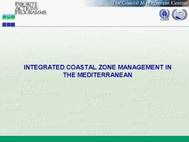 INTEGRATED COASTAL ZONE MANAGEMENT IN THE MEDITERRANEAN presentation ...