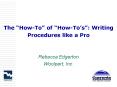 The HowTo of HowTos: Writing Procedures like a Pro PowerPoint PPT Presentation