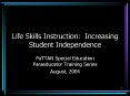 Life Skills Instruction: Increasing Student Independence PowerPoint PPT Presentation