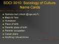 SOCI 3010: Sociology of Culture. Name Cards PowerPoint PPT Presentation