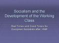 Socialism and the Development of the Working Class PowerPoint PPT Presentation