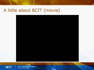 A little about BCIT movie