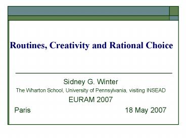 Routines, Creativity and Rational Choice