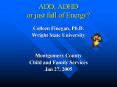 ADD and ADHD PowerPoint PPT Presentation