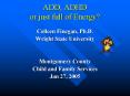 ADD, ADHD or just full of Energy PowerPoint PPT Presentation