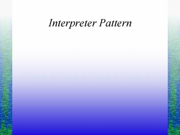 Interpreter Pattern