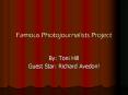Famous Photojournalists Project PowerPoint PPT Presentation
