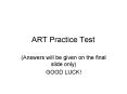 ART Practice Test PowerPoint PPT Presentation