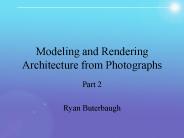 Modeling and Rendering Architecture from Photographs