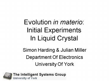 Evolution in materio: Initial Experiments In Liquid Crystal