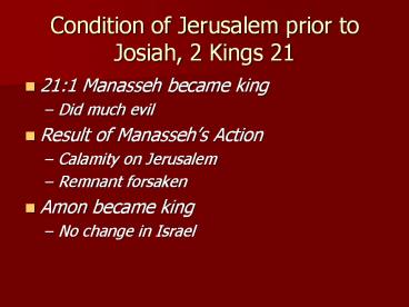 Condition of Jerusalem prior to Josiah, 2 Kings 21