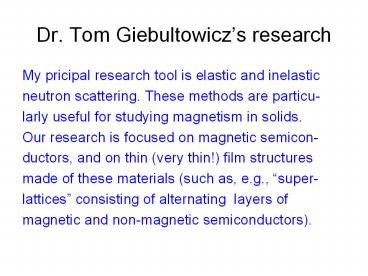 Dr. Tom Giebultowiczs research