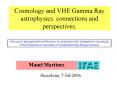 Cosmology and VHE Gamma Ray astrophysics: connections and perspectives. PowerPoint PPT Presentation
