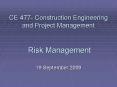 CE 477 Construction Engineering and Project Management Risk Management PowerPoint PPT Presentation