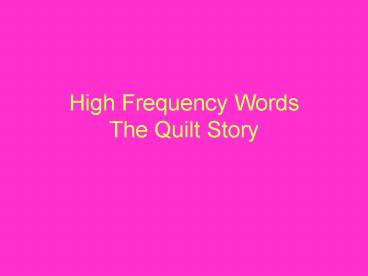 High Frequency Words The Quilt Story