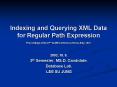 Indexing and Querying XML Data for Regular Path Expression Proceedings of the 27th VLDB Conference, PowerPoint PPT Presentation