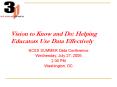 Vision to Know and Do: Helping Educators Use Data Effectively PowerPoint PPT Presentation