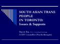 SOUTH ASIAN TRANS PEOPLE IN TORONTO: Issues PowerPoint PPT Presentation