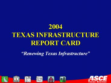 2004 TEXAS INFRASTRUCTURE REPORT CARD