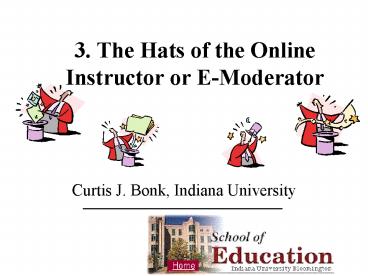 3. The Hats of the Online Instructor or EModerator
