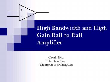 High Bandwidth and High Gain Rail to Rail Amplifier