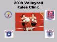 2009 Volleyball Rules Clinic PowerPoint PPT Presentation