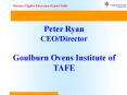 Peter Ryan CEO/Director  Goulburn Ovens Institute of TAFE PowerPoint PPT Presentation