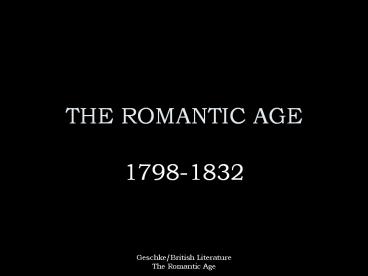 THE ROMANTIC AGE